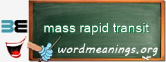 WordMeaning blackboard for mass rapid transit